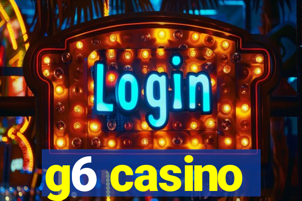g6 casino